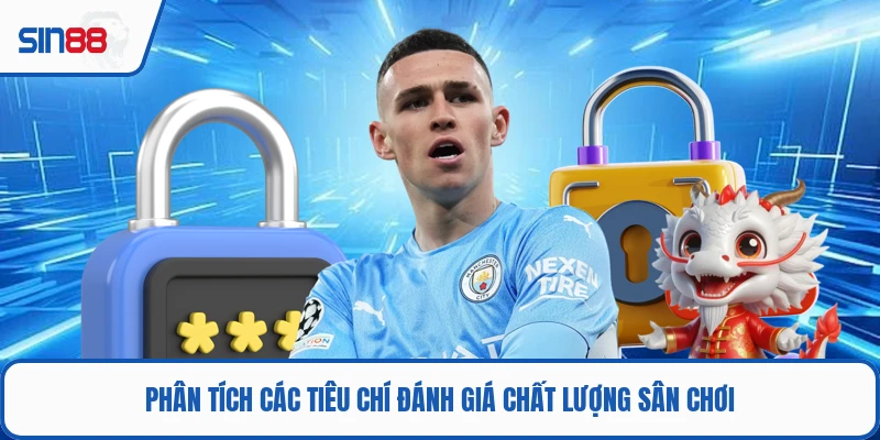 Phân tích các tiêu chí đánh giá chất lượng sân chơi